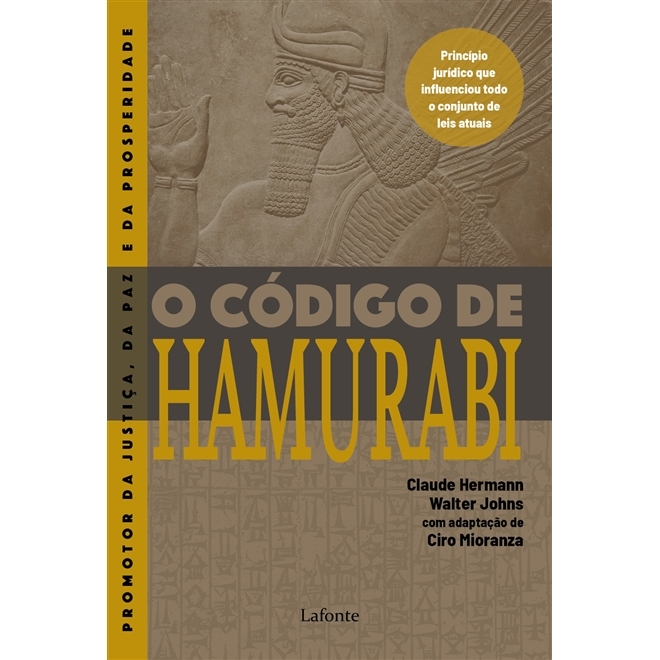 O Código de Hamurabi P9786558700395 O Código de Hamurabi Claude H. Walter Johns Lafonte O Código de Hamurabi P9786558700395 O Código de Hamurabi Claude H. Walter Johns Lafonte