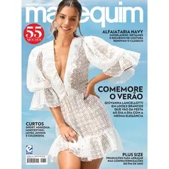 Revista Manequim Edição 743 - COMEMORE O VERÃO, em Looks Brancos que Vão da festa ao Dia a Dia.