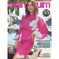 Revista Manequim Edição 748 - Vanessa Giácomo Arrasa com os Vestidos da Estação.