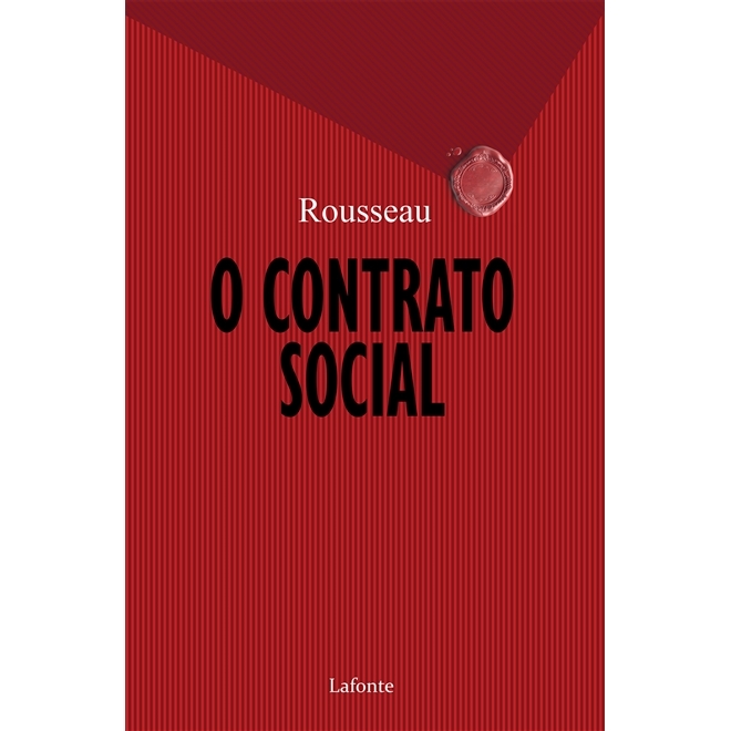 O Contrato Social Rousseau P9788581863740 O Contrato Social Rousseau Lafonte O Contrato Social Rousseau P9788581863740 O Contrato Social Rousseau Lafonte