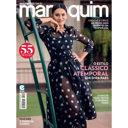 Revista Manequim Edição 749 - O Estilo CLÁSSICO ATEMPORAL de Dira Paes.