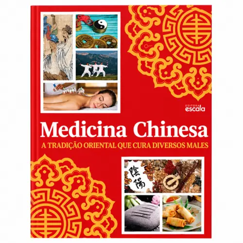Medicina Chinesa - A Tradição Oriental que Cura Diversos Males