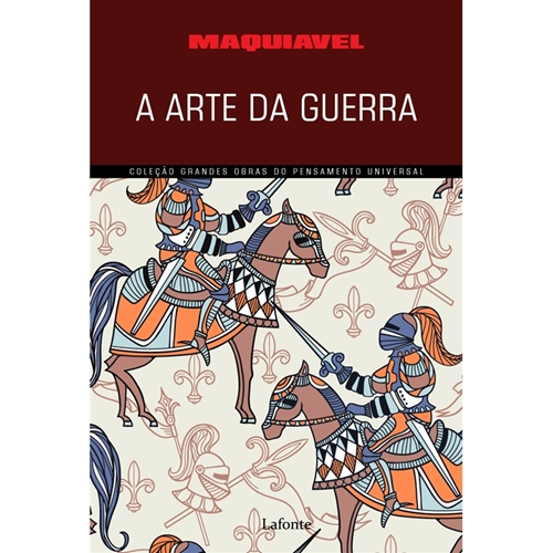 A Arte da Guerra Maquiavel P9786558700739 A Arte da Guerra Maquiavel Lafonte A Arte da Guerra Maquiavel P9786558700739 A Arte da Guerra Maquiavel Lafonte