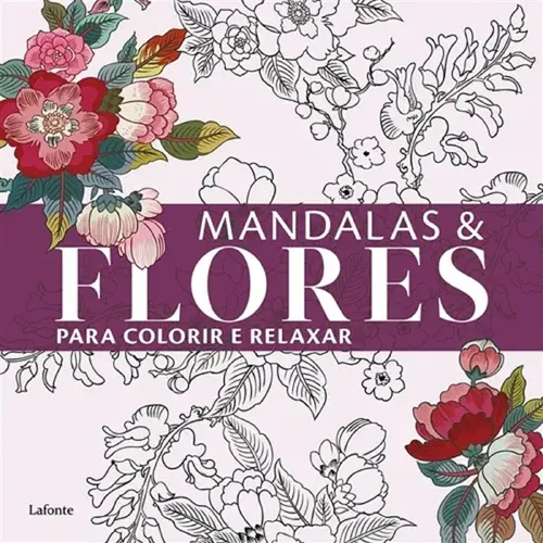 Mandala e Flores - Para colorir e relaxar