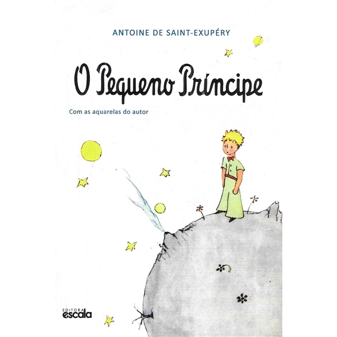 O pequeno príncipe - Saint-Exupéry, Antoine de (Autor): Livro