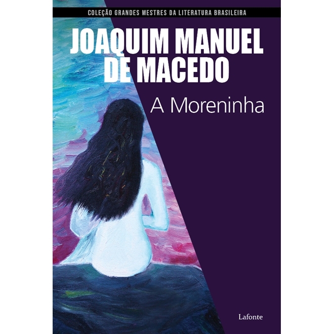 A Moreninha Joaquim Manuel De Macedo P 9788581863030 A Moreninha Joaquim Manuel De Macedo