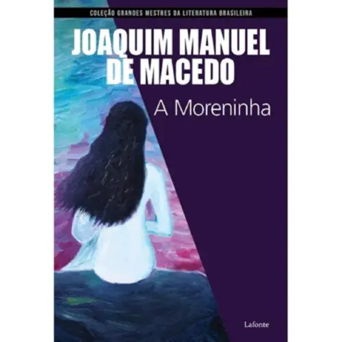 A Moreninha - Joaquim Manuel de Macedo