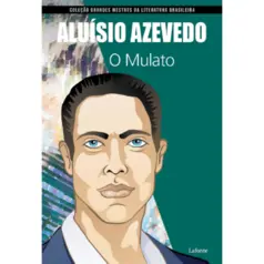 O Mulato - Aluísio Azevedo
