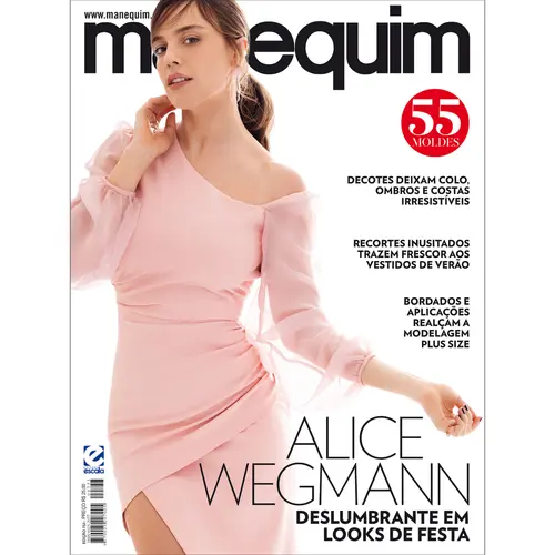 Revista Manequim Edição 753 - ALICE WEGMANN Deslumbrante em Looks de Festa.