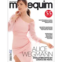Revista Manequim Edição 753 - ALICE WEGMANN Deslumbrante em Looks de Festa.
