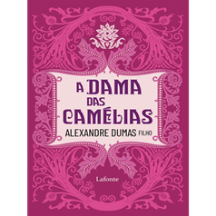 A DAMA DAS CAMÉLIAS - POR ALEXANDRE DUMAS FILHO. TRADUÇ