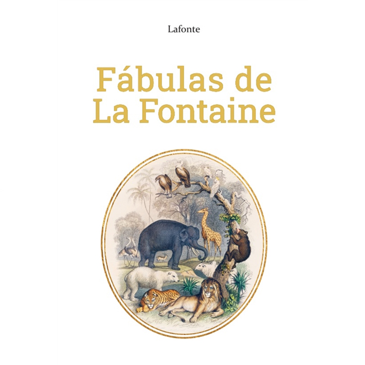 Fábulas De La Fontaine Fábulas De La Fontaine Lafonte