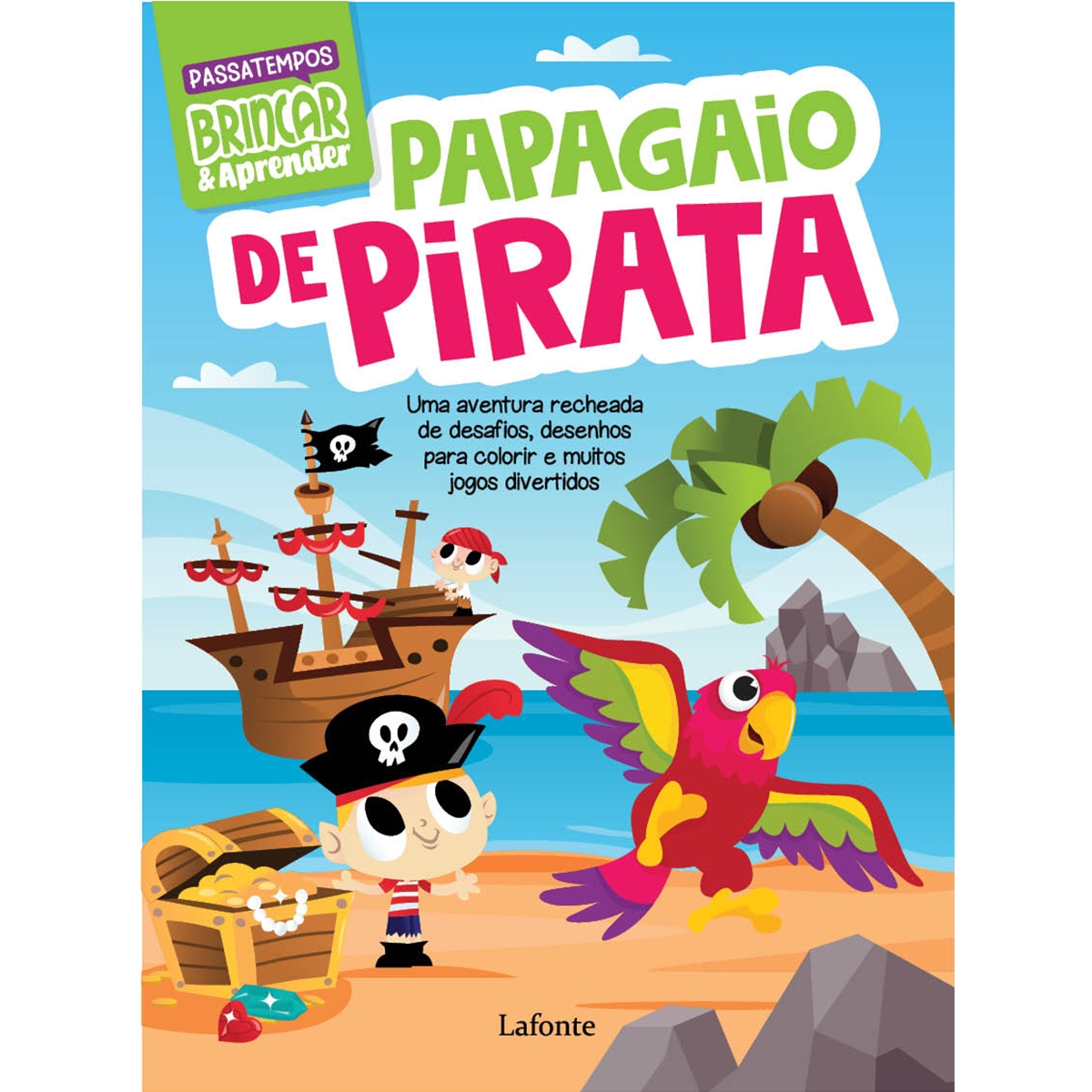 Brincar e Aprender - Papagaio de Pirata - Brincar e Aprender - Papagaio de  Pirata - Lafonte