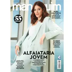 Revista Manequim Edição 781 - ALFAIATARIA JOVEM, Ana Clara em Terninho Descolado e Clássicos de TWEED Renovados.