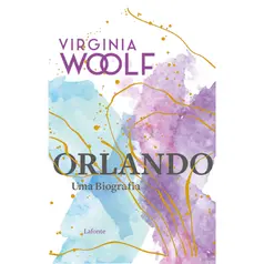 Orlando, Uma Biografia - por. Virginia Woolf