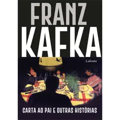 Carta Ao Pai e Outras Histórias - por. Franz Kafka