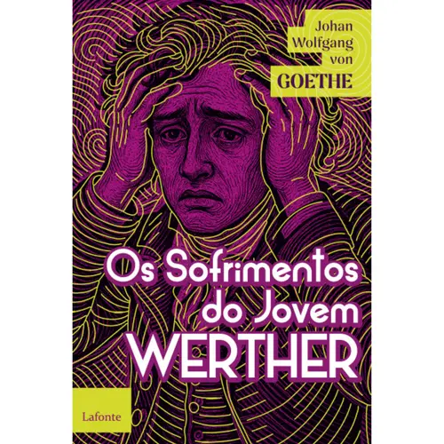 Os Sofrimentos do Jovem Werther - Johann Wolfgang Von Goethe