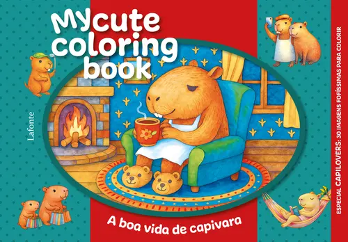 A Boa Vida de Capivara - Capa Dura Espiral - My Cute Coloring Book