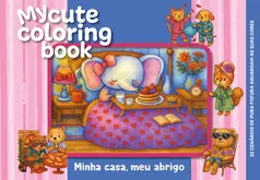 Minha Casa, Meu Abrigo - Capa Dura Espiral - My Cute Coloring Book
