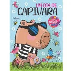 Um Dia de Capivara - Só de Pintar