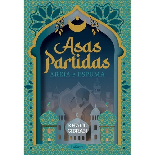 Asas Partidas: Areia e Espuma - Khalil Gibran