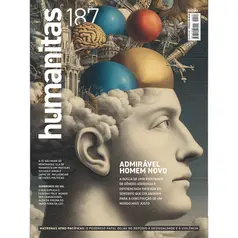Revista Humanitas Edição 187 - Admirável Homem Novo