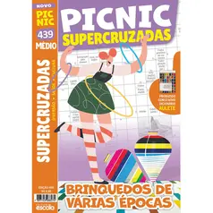 Super Cruzadas Médio: Brinquedos de Várias Épocas - Pic Nic Ed. 439