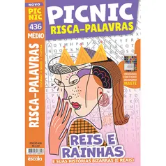 Risca-Palavras Médio: Reis e Rainhas e Suas Historias Bizarras (Reias)- Pic Nic - Ed. 436