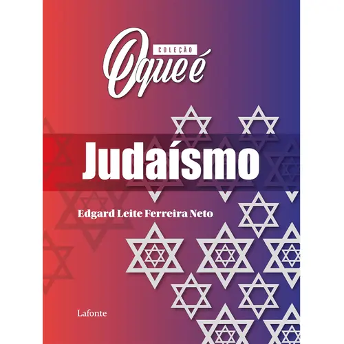 Coleção O que é: Judaísmo (Edgard Leite Ferreira Neto)