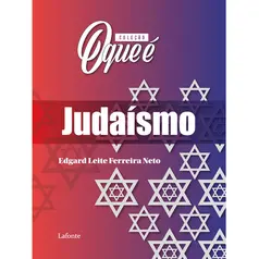 Coleção O que é: Judaísmo (Edgard Leite Ferreira Neto)