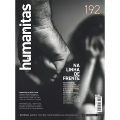 Revista Humanitas Edição 192 - Na Linha de Frente