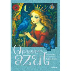 O Pássaro Azul e Outros Contos Encantados - Por Madame D'Aulnoy