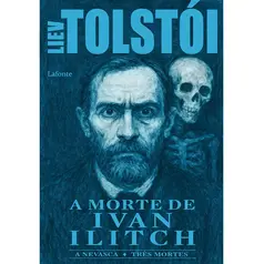 A Morte de Ivan Ilitch - Liev Tolstói