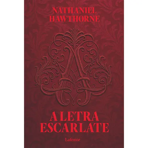 A Letra Escarlate - Nathaniel Hawthorne