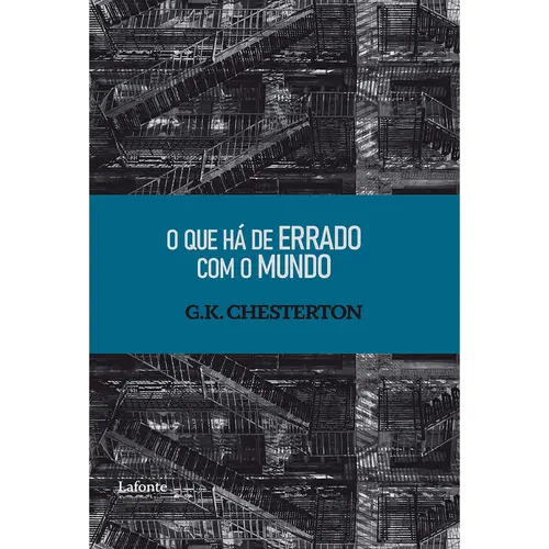 O Que Há de Errado com o Mundo - G.K. Chesterton