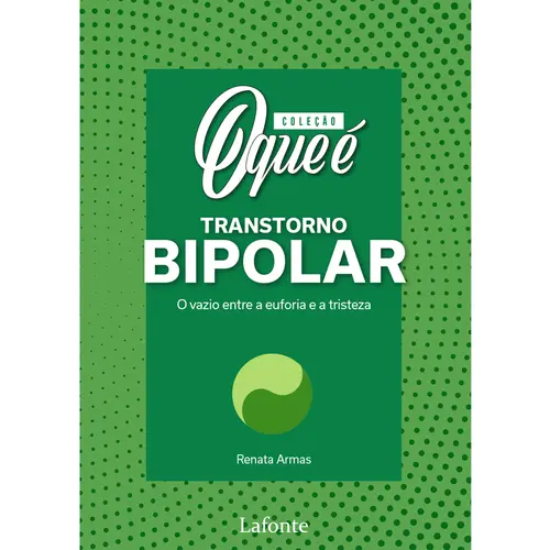 Coleção O Que é Transtorno Bipolar