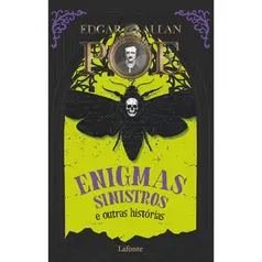 Enigmas Sinistros e outras Histórias - Edgar Allan Poe