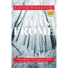 Ethan Frome - Edith Wharton