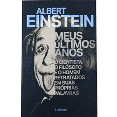 Meus Últimos Anos - Albert Einstein