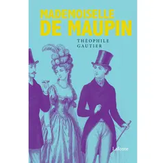 Mademoiselle De Maupin - Théophile Gautier