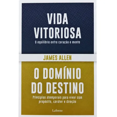 Vida Vitoriosa / O Domínio do Destino - James Allen