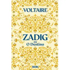 Zadig ou O  Destino - Voltaire