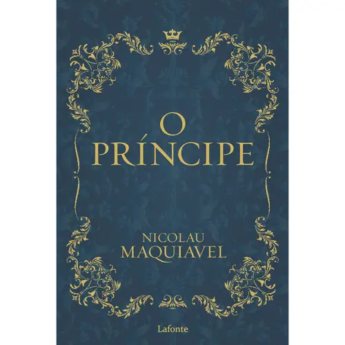 O Príncipe - Nicolau Maquiavel
