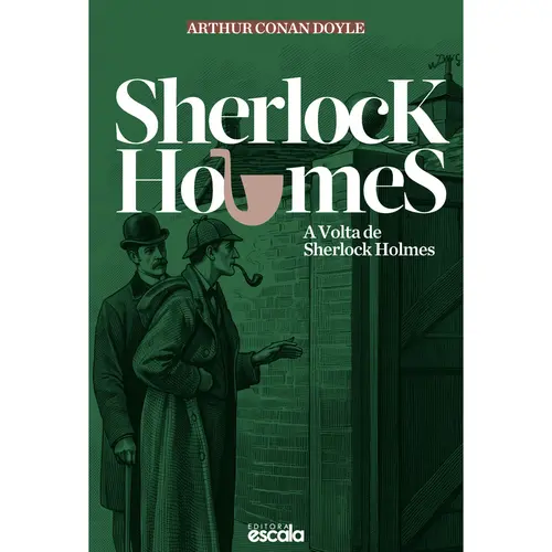 A Volta de Sherlock Holmes - Arthur Conan Doyle