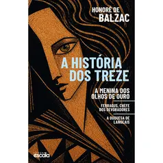 A História dos Trezes - Honoré de Balzac