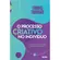 O Processo Criativo no Indivíduo - Thomas Troward