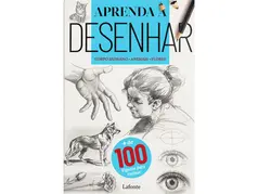 Aprenda a Desenhar: Corpo Humano, Animais, Flores