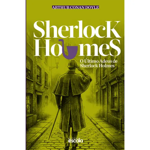 O Último Adeus de Sherlock Holmes - Arthur Conan Doyle