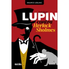 Arsène Lupin Contra Herlock Sholmes - Maurice Leblanc