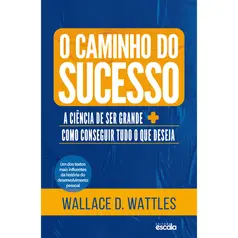 O Caminho do Sucesso - Wallace D. Wattles